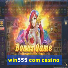 win555 com casino