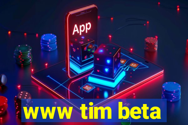 www tim beta