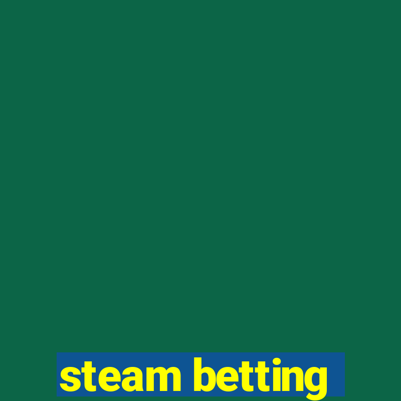 steam betting