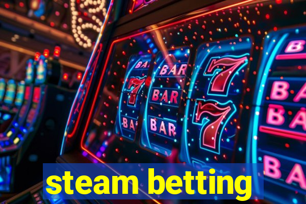 steam betting