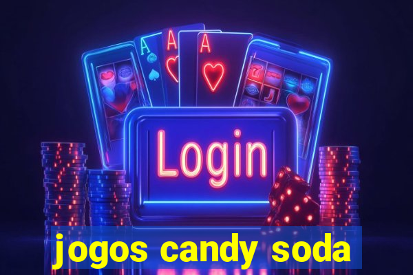 jogos candy soda