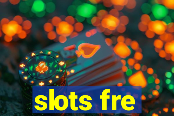 slots fre