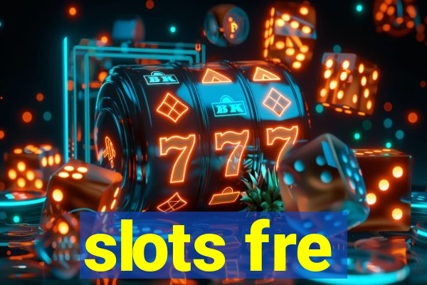 slots fre