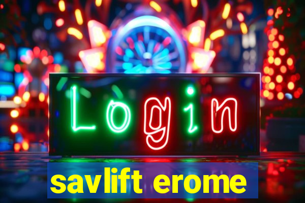 savlift erome