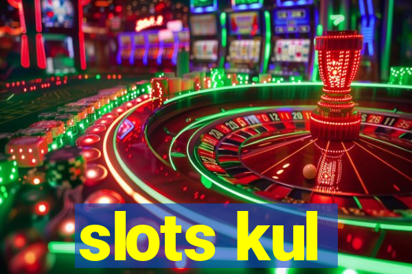 slots kul