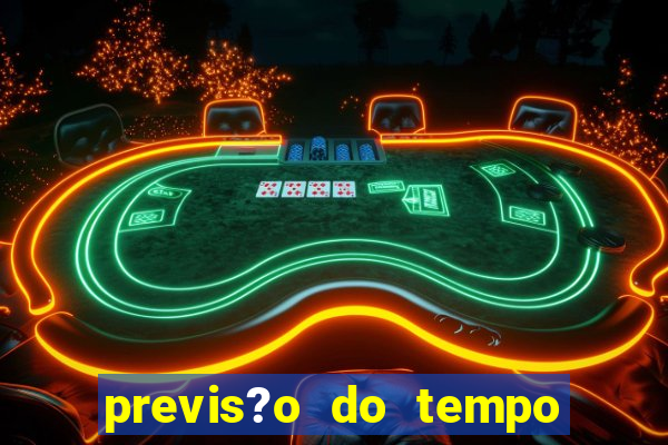 previs?o do tempo grajau sp