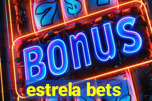 estrela bets