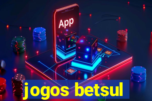 jogos betsul