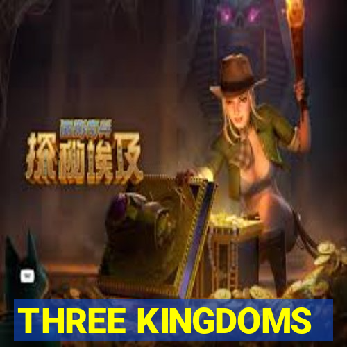 THREE KINGDOMS