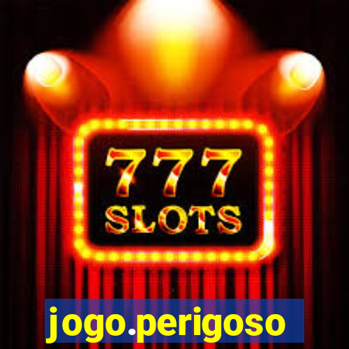 jogo.perigoso