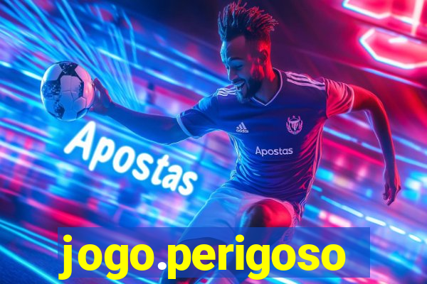 jogo.perigoso