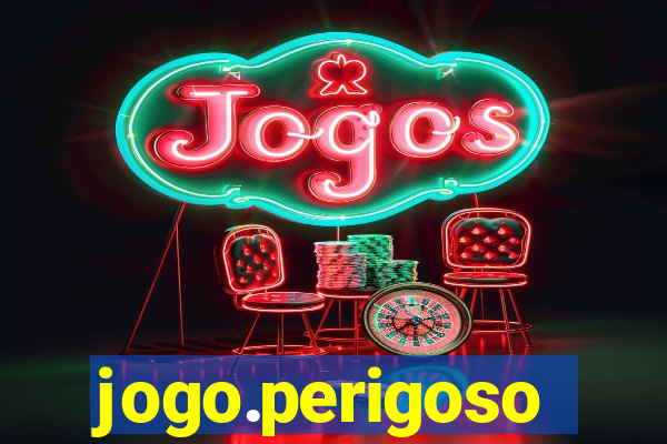 jogo.perigoso