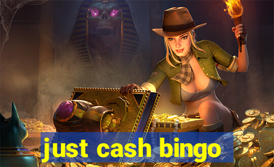 just cash bingo