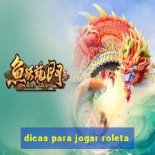 dicas para jogar roleta