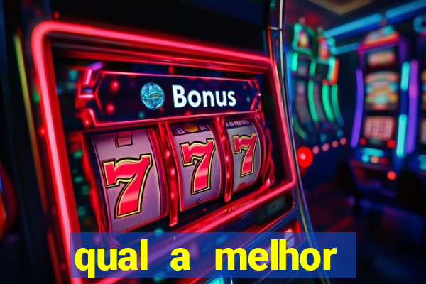 qual a melhor plataforma do tigrinho para jogar