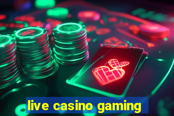 live casino gaming