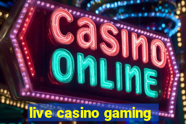 live casino gaming