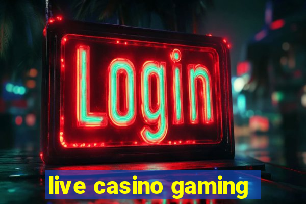 live casino gaming