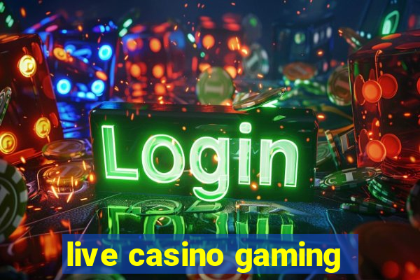 live casino gaming