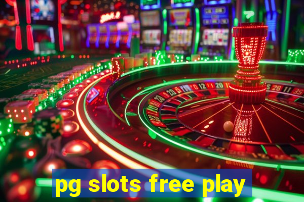 pg slots free play