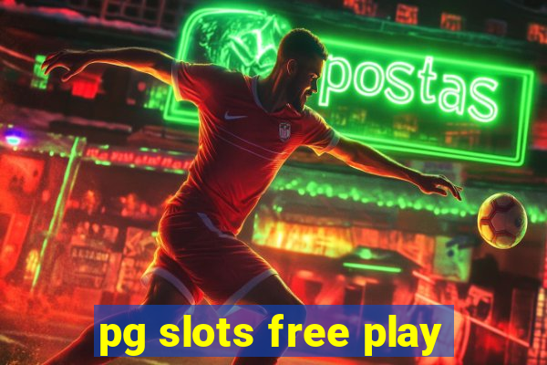 pg slots free play