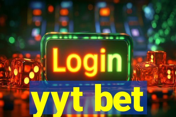 yyt bet