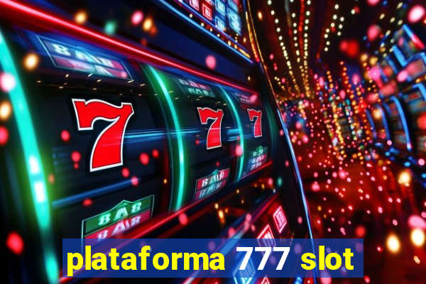 plataforma 777 slot