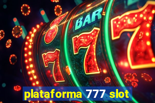 plataforma 777 slot