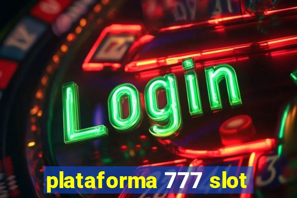 plataforma 777 slot