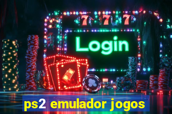 ps2 emulador jogos