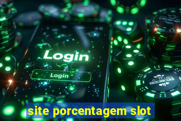 site porcentagem slot