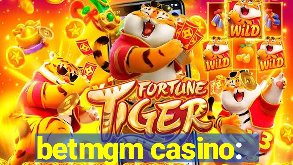 betmgm casino: