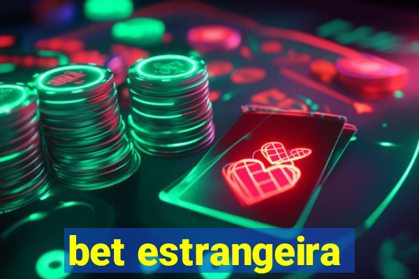 bet estrangeira