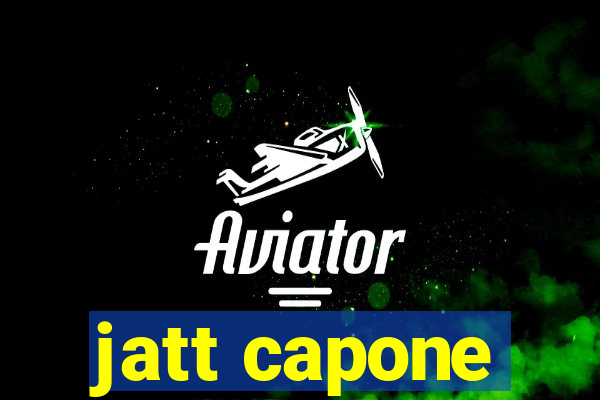 jatt capone