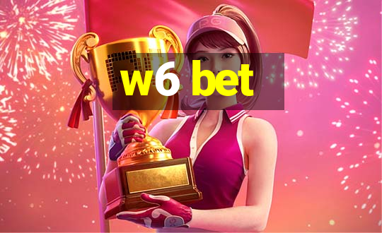 w6 bet