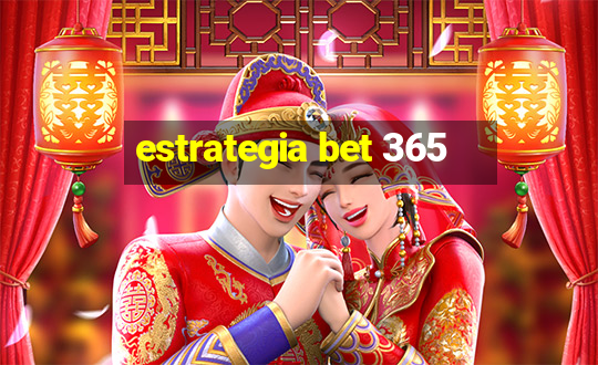 estrategia bet 365