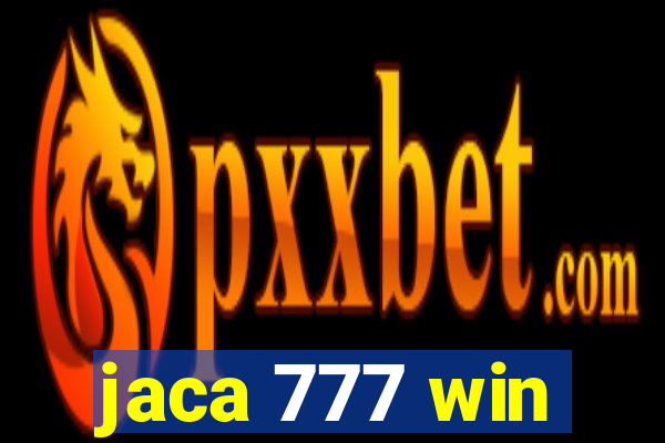 jaca 777 win