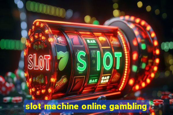 slot machine online gambling