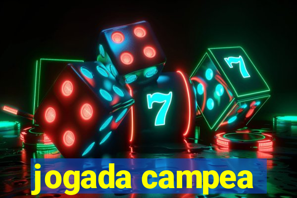 jogada campea