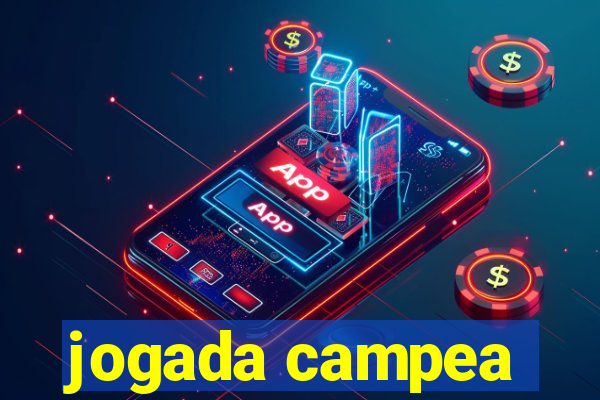 jogada campea