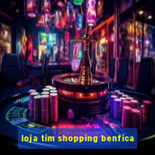 loja tim shopping benfica