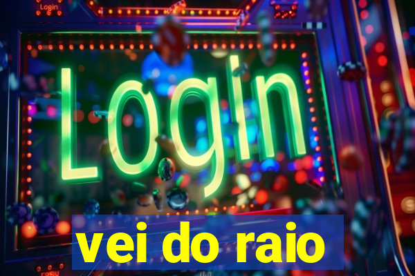 vei do raio