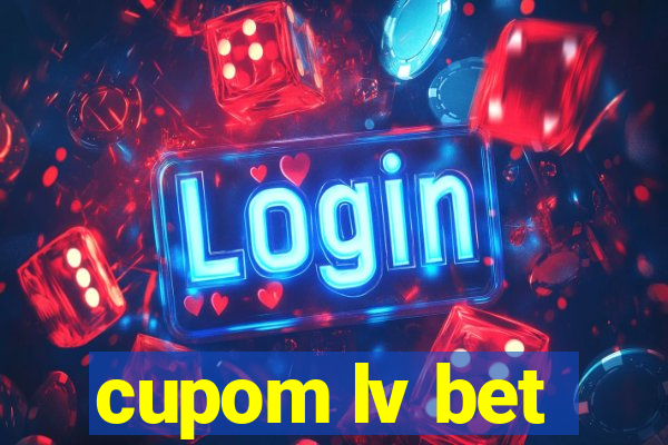 cupom lv bet