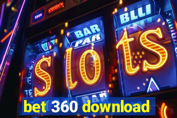 bet 360 download