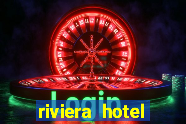 riviera hotel casino las vegas