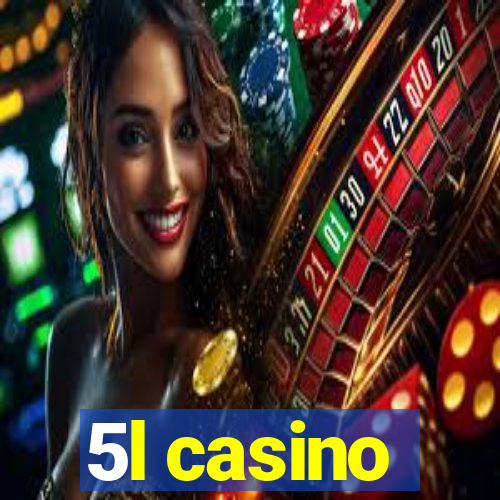 5l casino