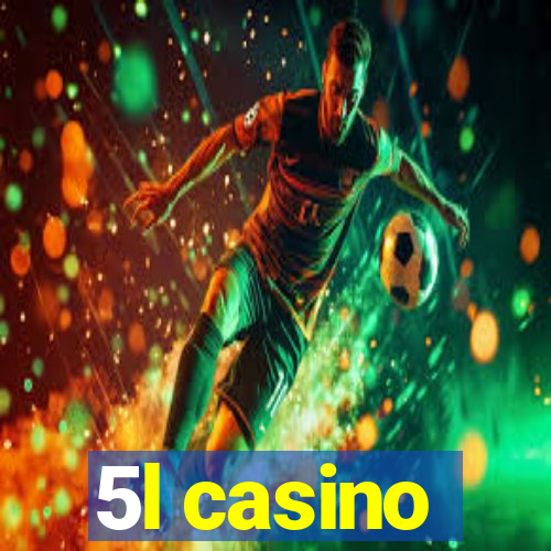 5l casino