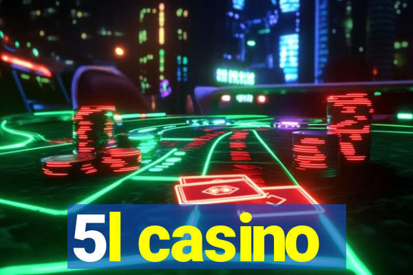 5l casino