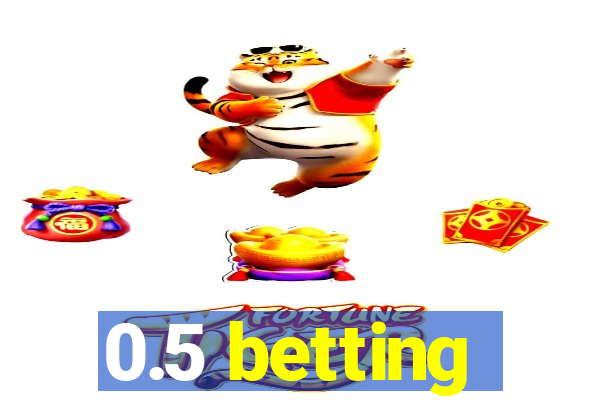 0.5 betting