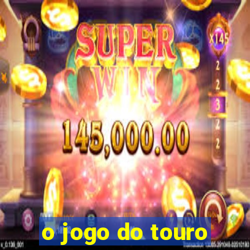 o jogo do touro